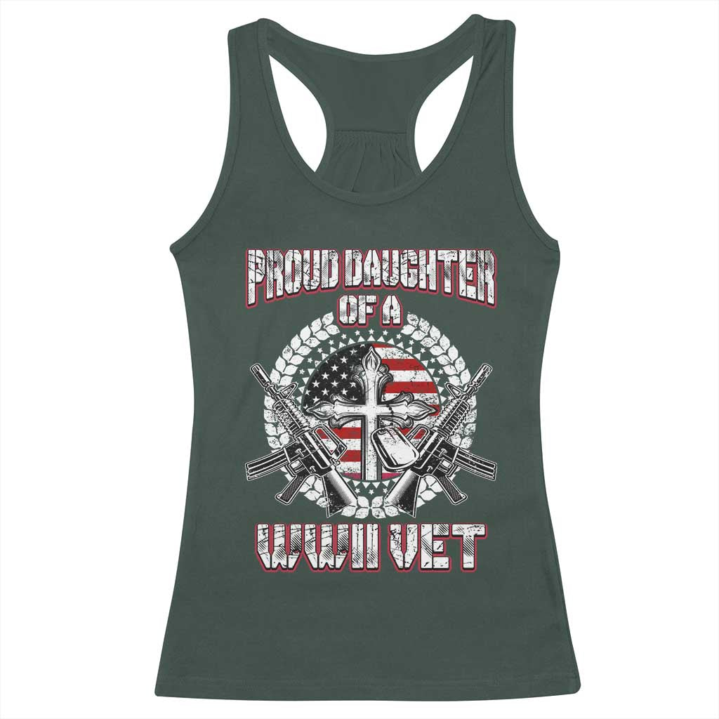 Proud Daughter Of A WWII Vet Racerback Tank Top World War 2 Veteran WW2 TS02 Dark Forest Green Print Your Wear