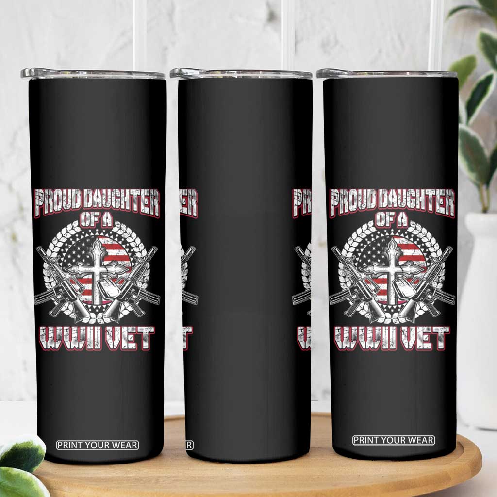 Proud Daughter Of A WWII Vet Skinny Tumbler World War 2 Veteran WW2 TS02 Print Your Wear