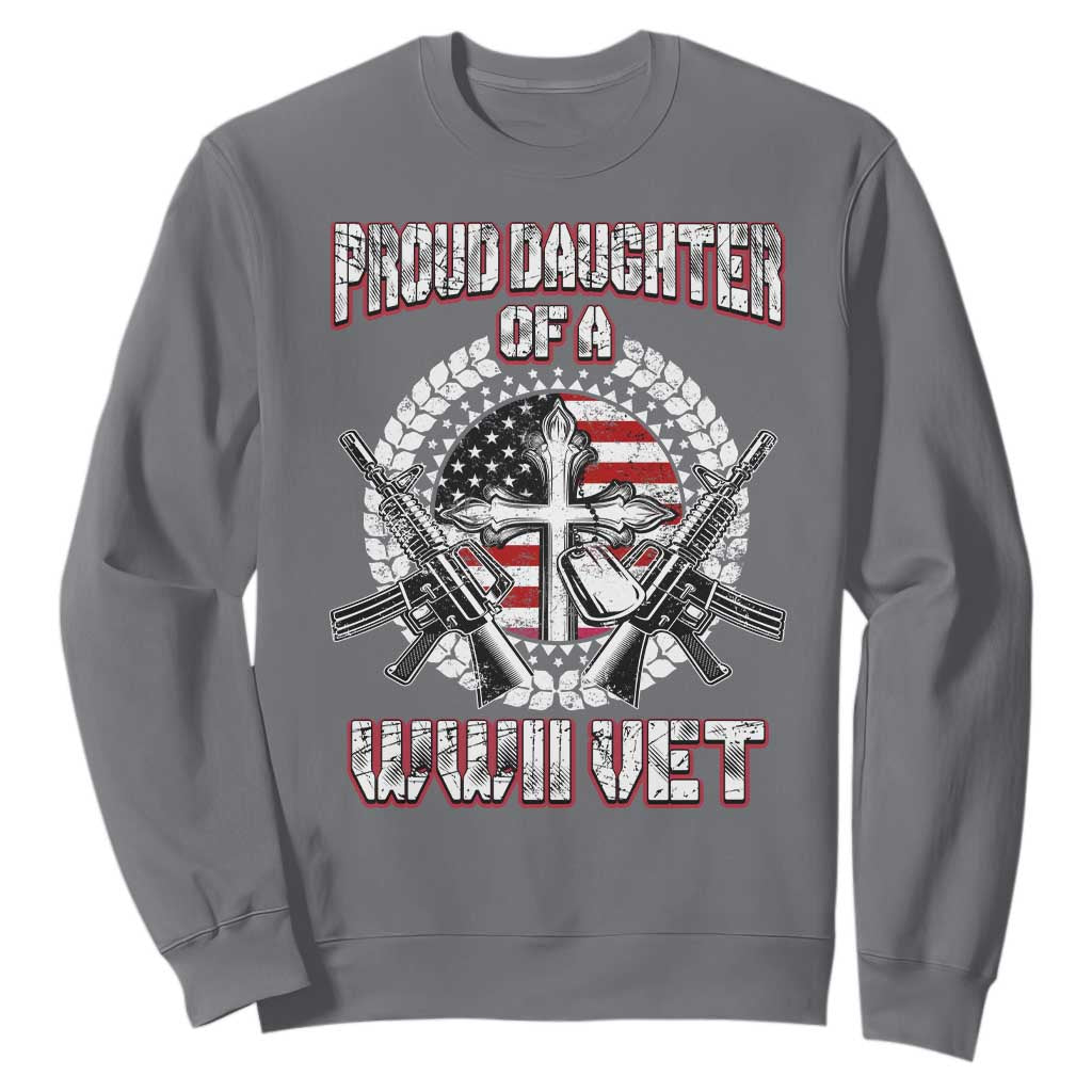 Proud Daughter Of A WWII Vet Sweatshirt World War 2 Veteran WW2 TS02 Charcoal Print Your Wear