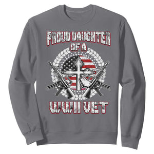 Proud Daughter Of A WWII Vet Sweatshirt World War 2 Veteran WW2 TS02 Charcoal Print Your Wear