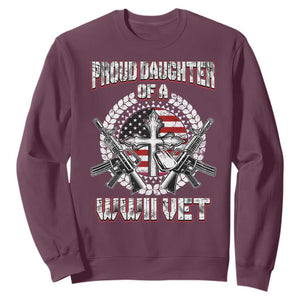 Proud Daughter Of A WWII Vet Sweatshirt World War 2 Veteran WW2 TS02 Maroon Print Your Wear