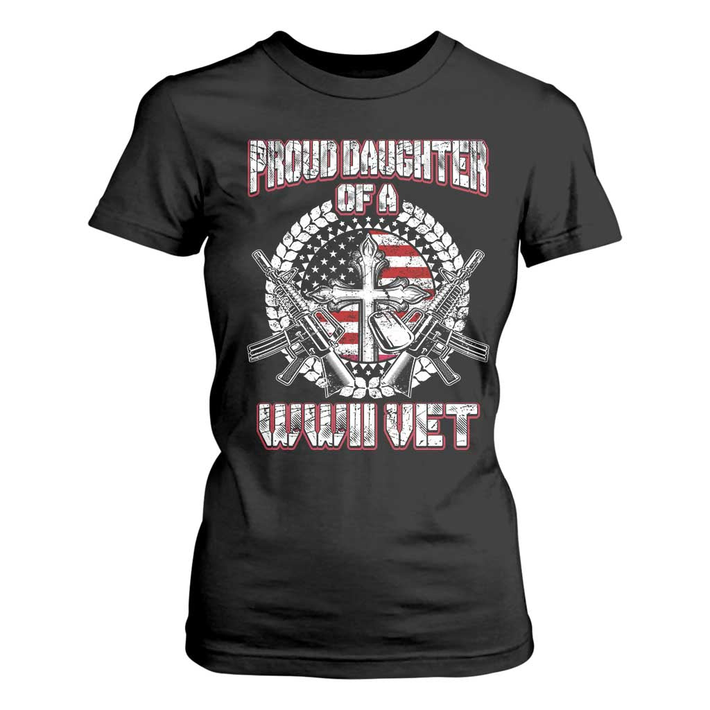 Proud Daughter Of A WWII Vet T Shirt For Women World War 2 Veteran WW2 TS02 Black Print Your Wear