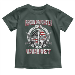 Proud Daughter Of A WWII Vet Toddler T Shirt World War 2 Veteran WW2 TS02 Dark Forest Green Print Your Wear