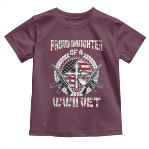 Proud Daughter Of A WWII Vet Toddler T Shirt World War 2 Veteran WW2 TS02 Maroon Print Your Wear