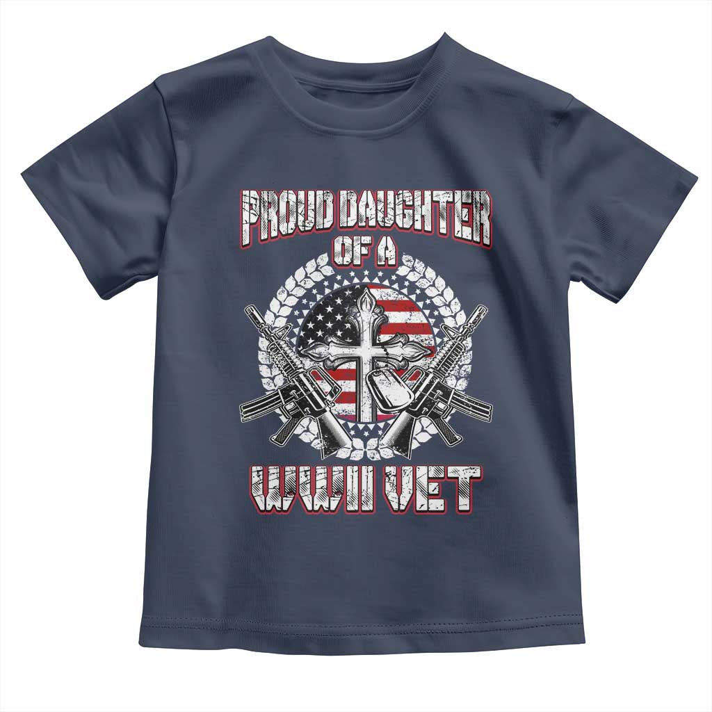 Proud Daughter Of A WWII Vet Toddler T Shirt World War 2 Veteran WW2 TS02 Navy Print Your Wear