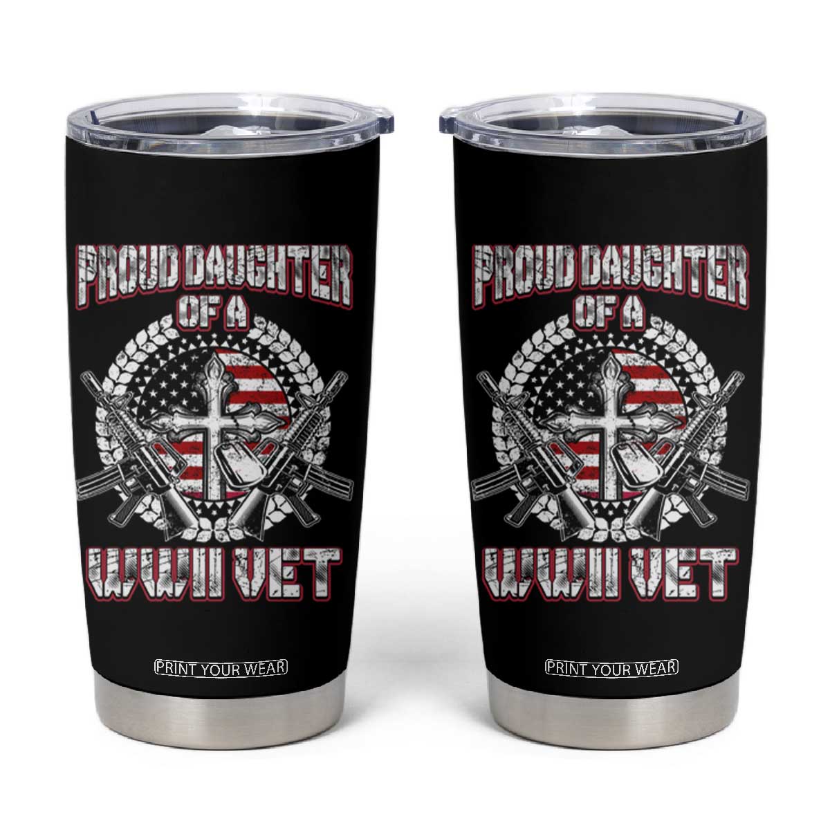 Proud Daughter Of A WWII Vet Tumbler Cup World War 2 Veteran WW2 TS02 Black Print Your Wear