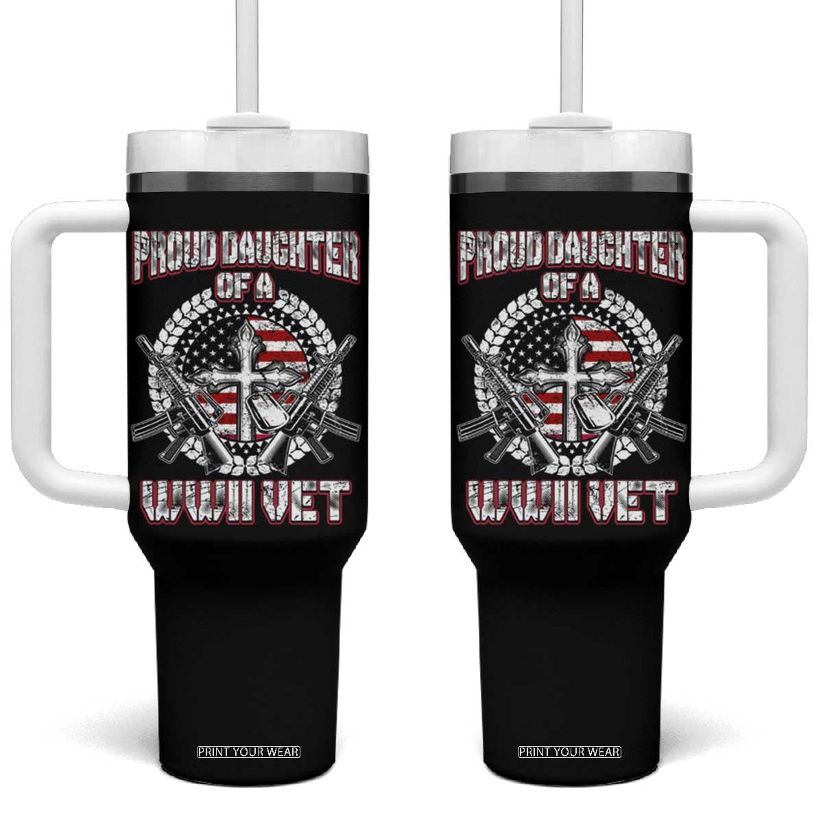 Proud Daughter Of A WWII Vet Tumbler With Handle World War 2 Veteran WW2 TS02 One Size: 40 oz Black Print Your Wear