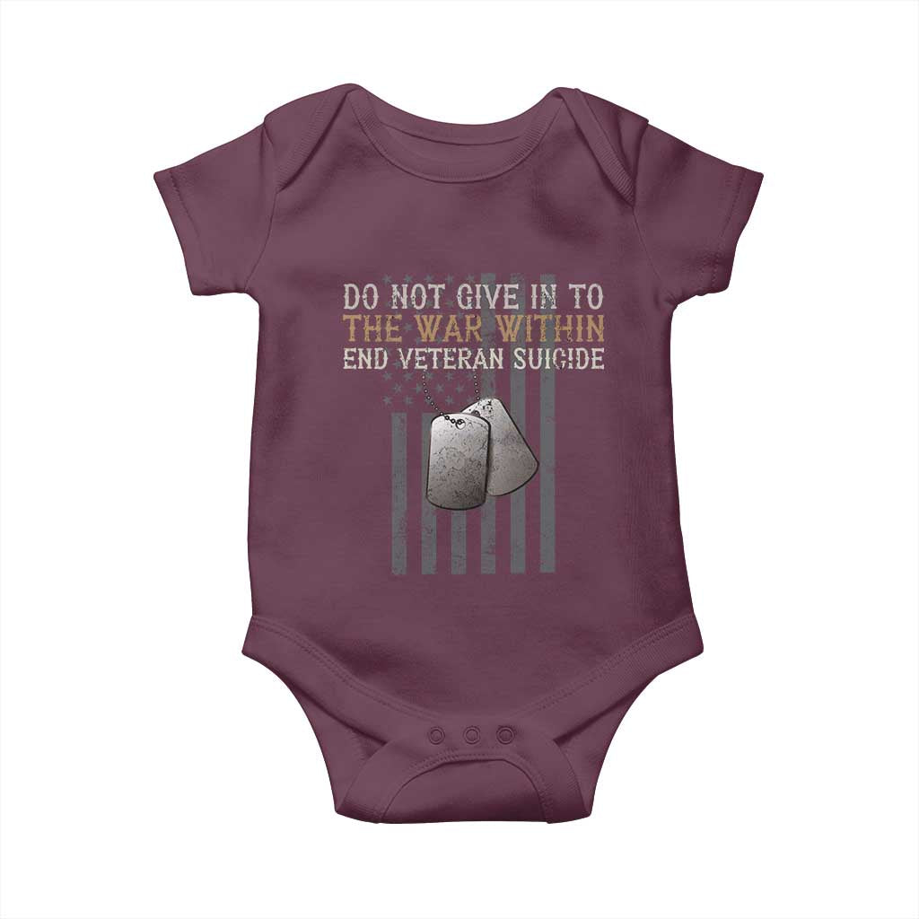 Veteran Suicide Awareness Baby Onesie Do Not Give In To The War Within Patriotic US Flag TS02 Maroon Print Your Wear