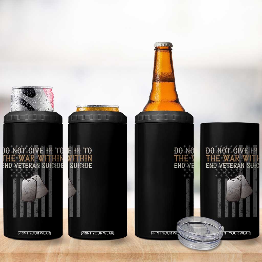 Veteran Suicide Awareness 4 in 1 Can Cooler Tumbler Do Not Give In To The War Within Patriotic US Flag TS02 Print Your Wear