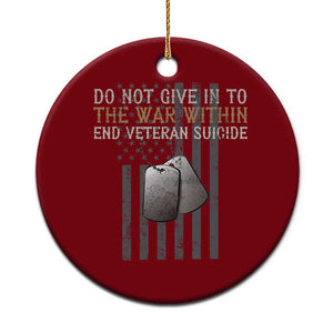 Veteran Suicide Awareness Ceramic Ornament Do Not Give In To The War Within Patriotic US Flag TS02 1pc Red Print Your Wear