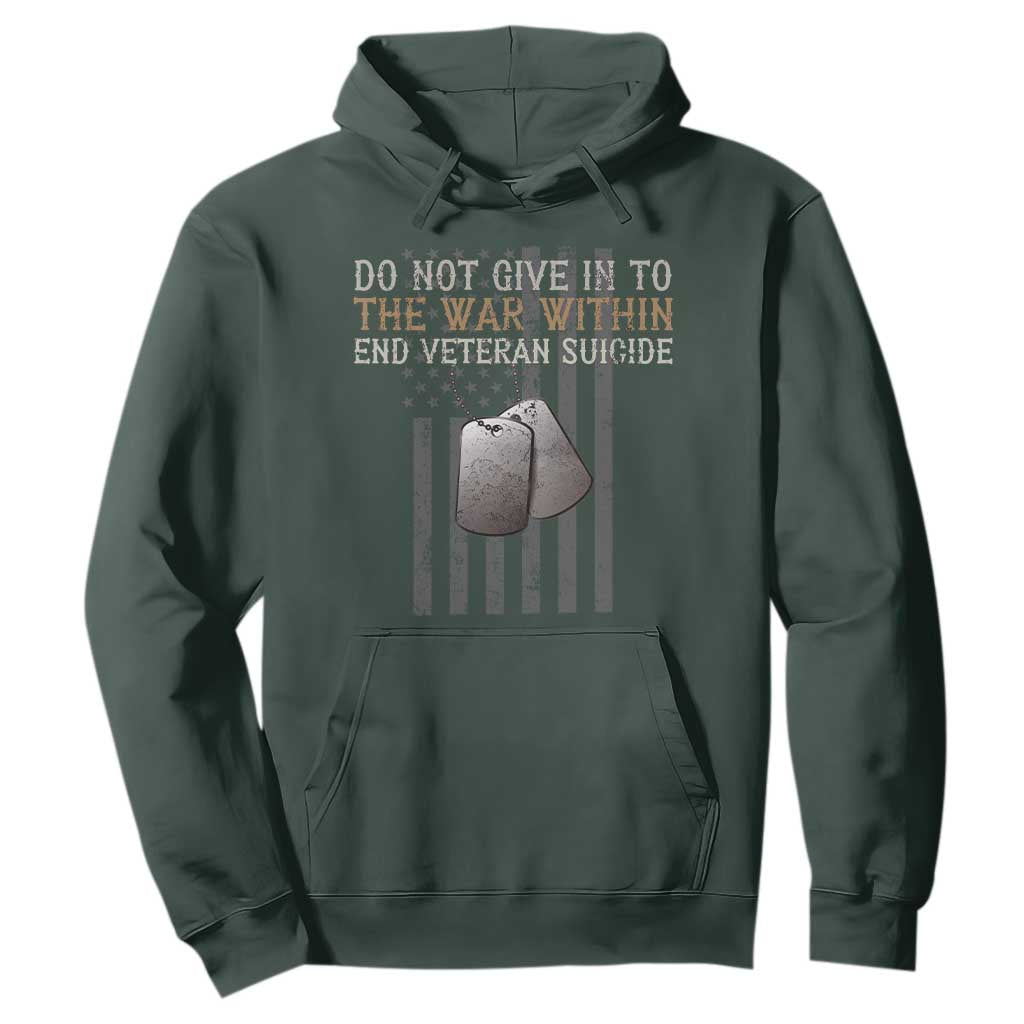 Veteran Suicide Awareness Hoodie Do Not Give In To The War Within Patriotic US Flag TS02 Dark Forest Green Print Your Wear
