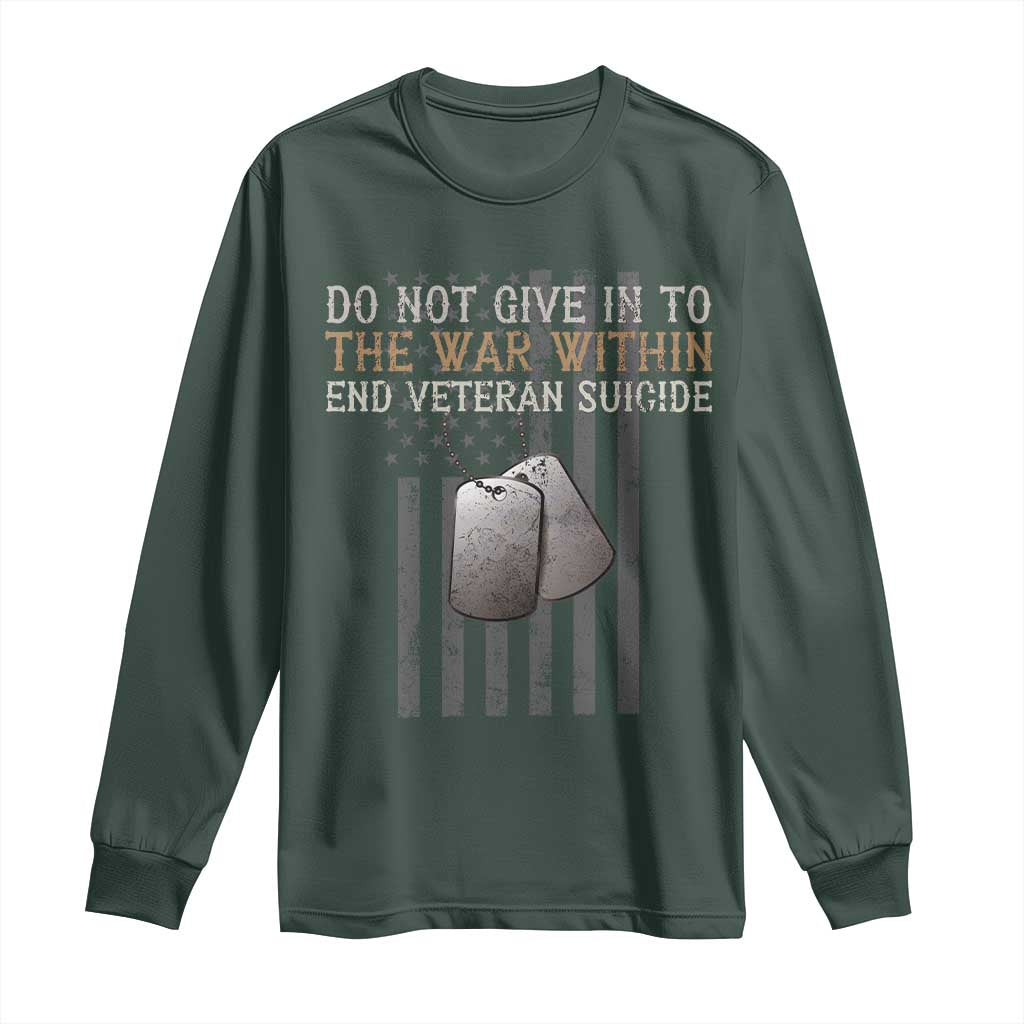 Veteran Suicide Awareness Long Sleeve Shirt Do Not Give In To The War Within Patriotic US Flag TS02 Dark Forest Green Print Your Wear