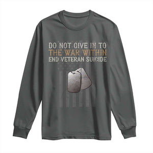 Veteran Suicide Awareness Long Sleeve Shirt Do Not Give In To The War Within Patriotic US Flag TS02 Dark Heather Print Your Wear