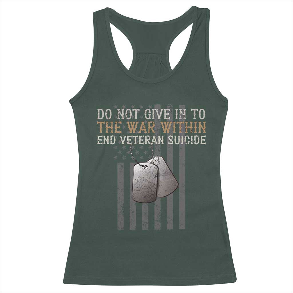 Veteran Suicide Awareness Racerback Tank Top Do Not Give In To The War Within Patriotic US Flag TS02 Dark Forest Green Print Your Wear