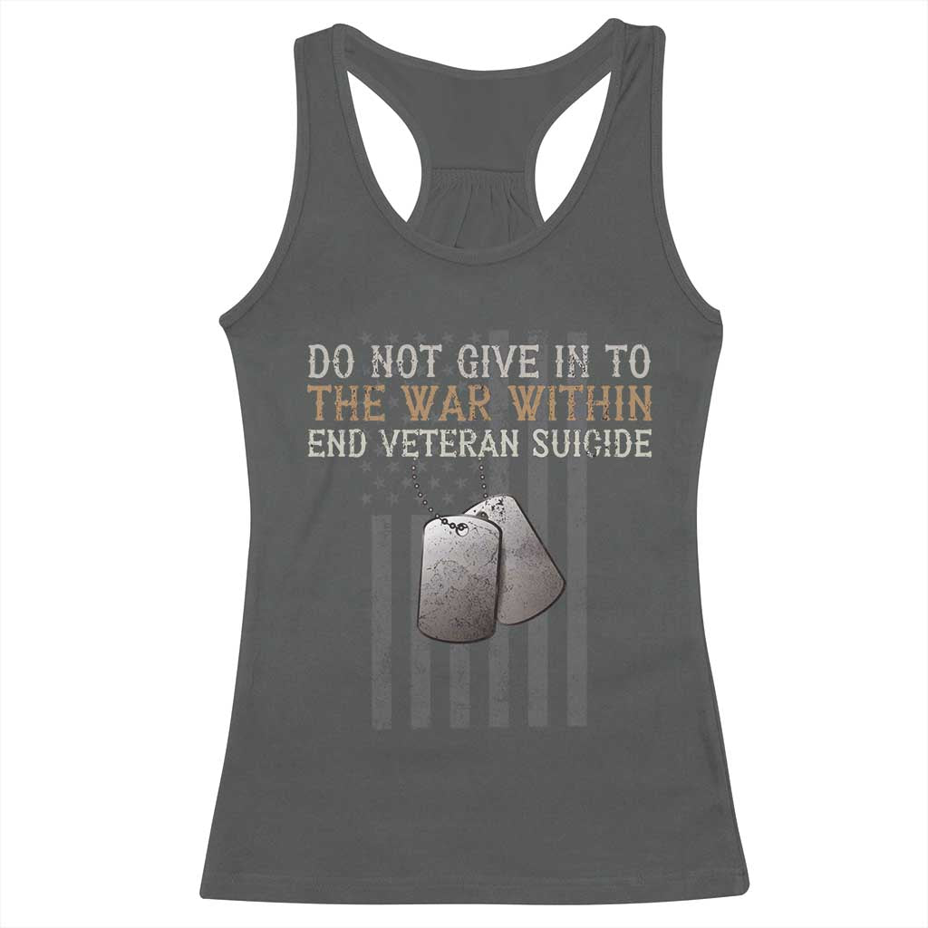 Veteran Suicide Awareness Racerback Tank Top Do Not Give In To The War Within Patriotic US Flag TS02 Dark Heather Print Your Wear
