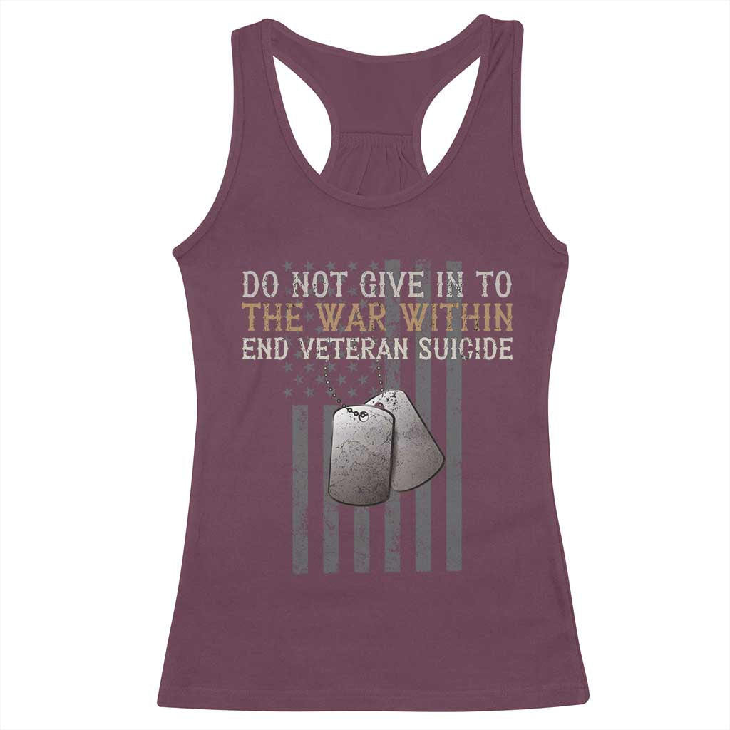 Veteran Suicide Awareness Racerback Tank Top Do Not Give In To The War Within Patriotic US Flag TS02 Maroon Print Your Wear