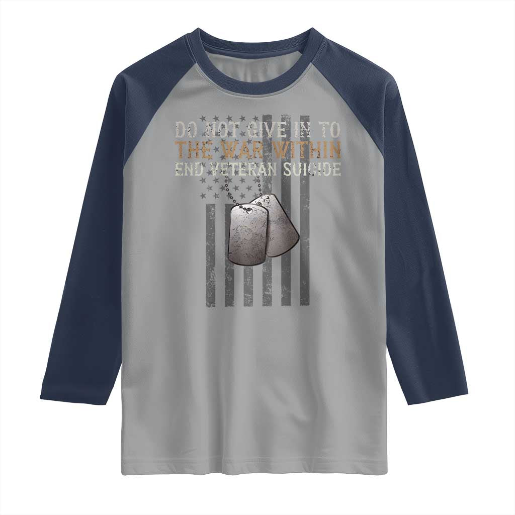 Veteran Suicide Awareness Raglan Shirt Do Not Give In To The War Within Patriotic US Flag TS02 Sport Gray Navy Print Your Wear