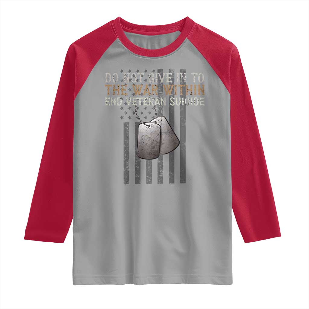 Veteran Suicide Awareness Raglan Shirt Do Not Give In To The War Within Patriotic US Flag TS02 Sport Gray Red Print Your Wear