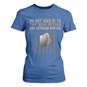 Veteran Suicide Awareness T Shirt For Women Do Not Give In To The War Within Patriotic US Flag TS02 Royal Blue Print Your Wear