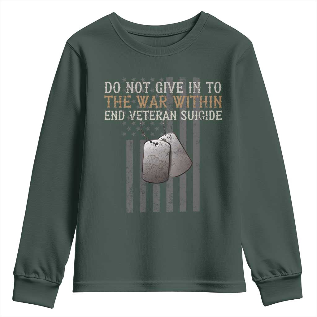 Veteran Suicide Awareness Youth Sweatshirt Do Not Give In To The War Within Patriotic US Flag TS02 Dark Forest Green Print Your Wear