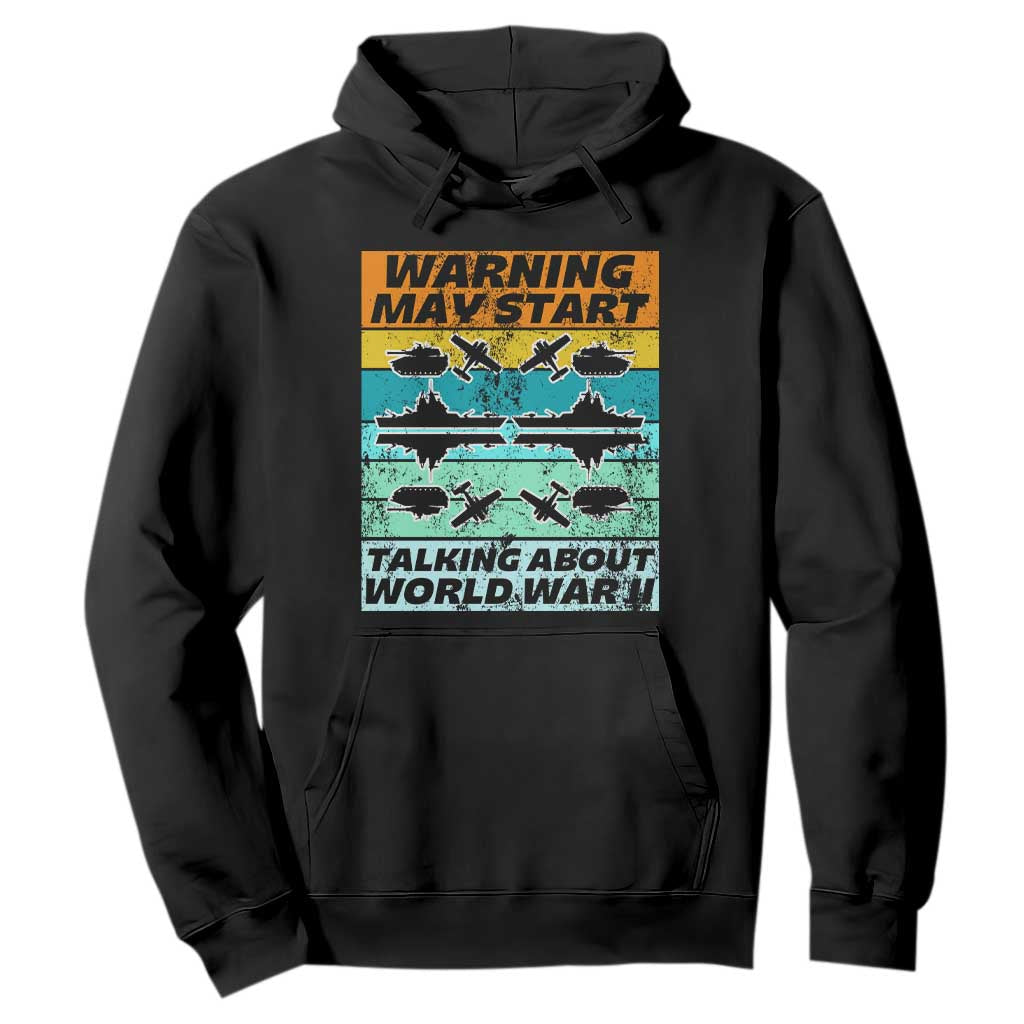 Retro World War 2 Memorabilia Hoodie May Start Talking About WWII WW2 Gear TS02 Black Print Your Wear