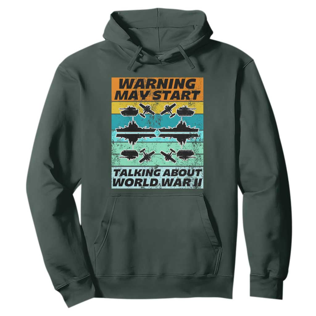 Retro World War 2 Memorabilia Hoodie May Start Talking About WWII WW2 Gear TS02 Dark Forest Green Print Your Wear
