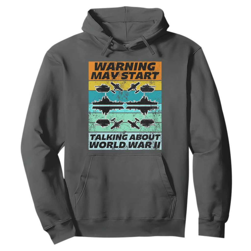 Retro World War 2 Memorabilia Hoodie May Start Talking About WWII WW2 Gear TS02 Dark Heather Print Your Wear