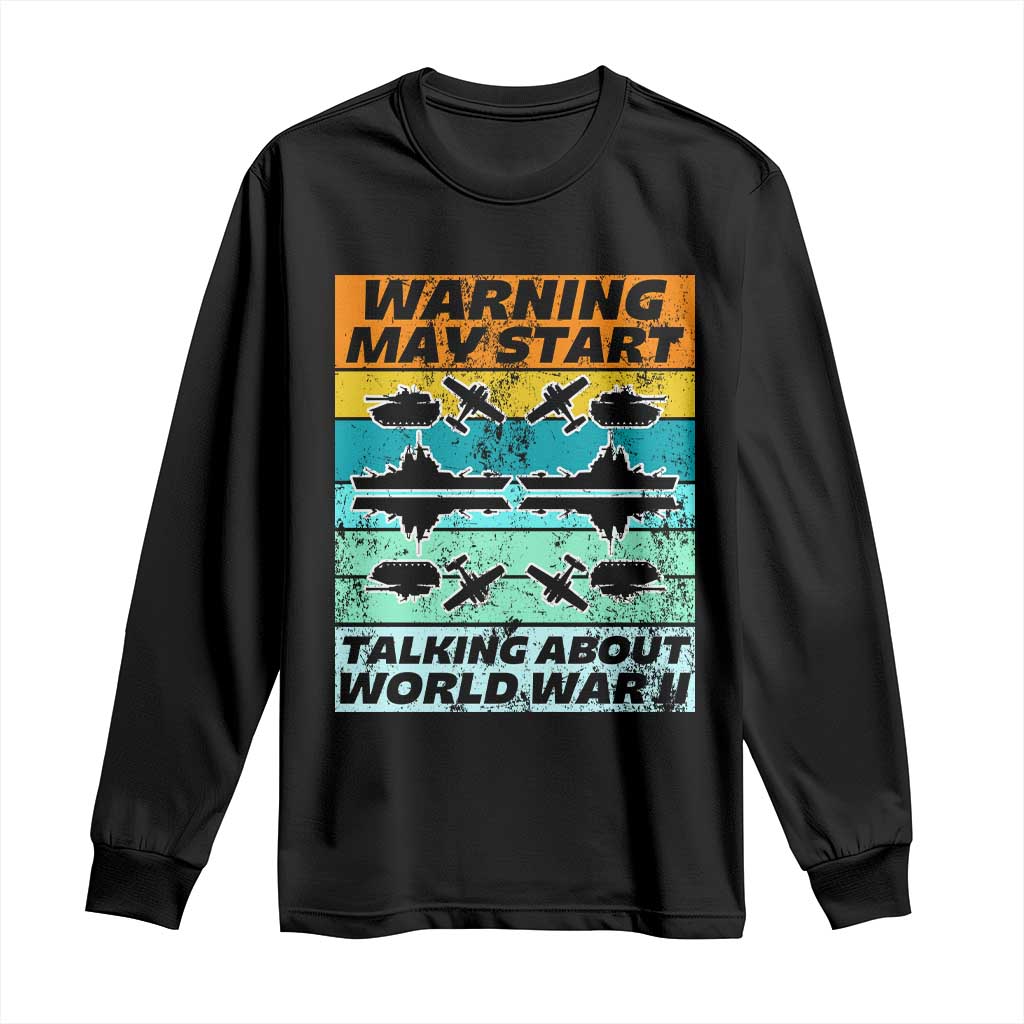 Retro World War 2 Memorabilia Long Sleeve Shirt May Start Talking About WWII WW2 Gear TS02 Black Print Your Wear