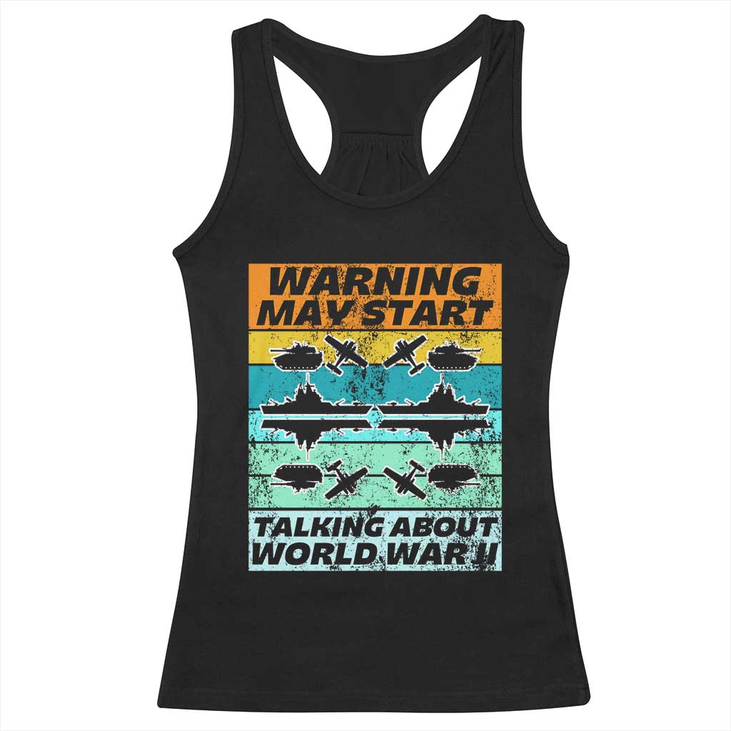 Retro World War 2 Memorabilia Racerback Tank Top May Start Talking About WWII WW2 Gear TS02 Black Print Your Wear