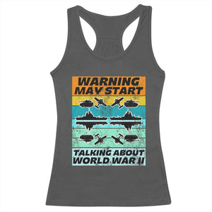 Retro World War 2 Memorabilia Racerback Tank Top May Start Talking About WWII WW2 Gear TS02 Dark Heather Print Your Wear