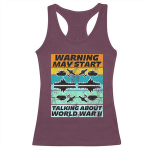 Retro World War 2 Memorabilia Racerback Tank Top May Start Talking About WWII WW2 Gear TS02 Maroon Print Your Wear