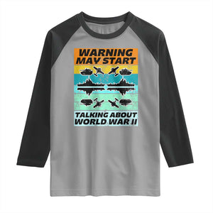Retro World War 2 Memorabilia Raglan Shirt May Start Talking About WWII WW2 Gear TS02 Sport Gray Black Print Your Wear
