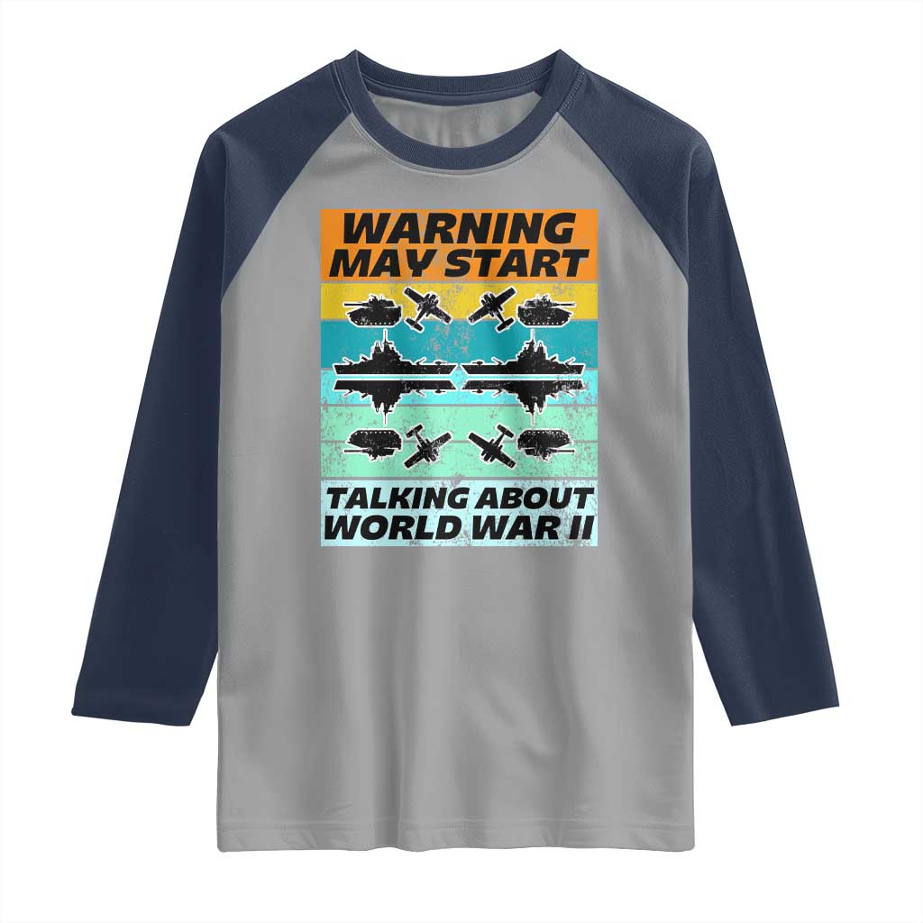 Retro World War 2 Memorabilia Raglan Shirt May Start Talking About WWII WW2 Gear TS02 Sport Gray Navy Print Your Wear