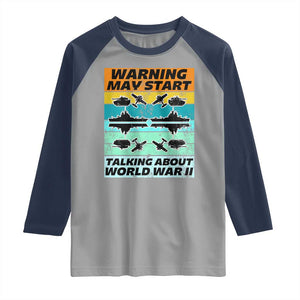 Retro World War 2 Memorabilia Raglan Shirt May Start Talking About WWII WW2 Gear TS02 Sport Gray Navy Print Your Wear