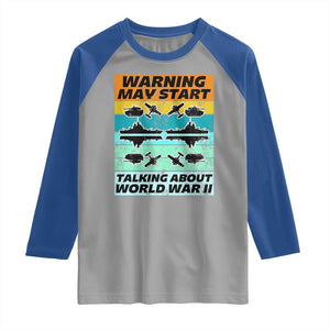 Retro World War 2 Memorabilia Raglan Shirt May Start Talking About WWII WW2 Gear TS02 Sport Gray Royal Print Your Wear