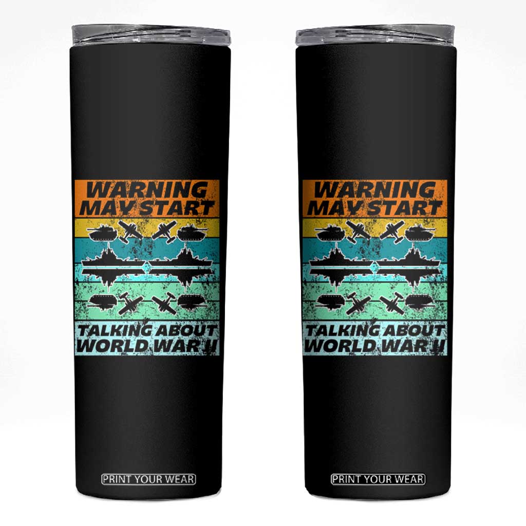 Retro World War 2 Memorabilia Skinny Tumbler May Start Talking About WWII WW2 Gear TS02 Black Print Your Wear