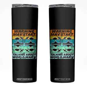 Retro World War 2 Memorabilia Skinny Tumbler May Start Talking About WWII WW2 Gear TS02 Black Print Your Wear