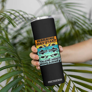 Retro World War 2 Memorabilia Skinny Tumbler May Start Talking About WWII WW2 Gear TS02 Print Your Wear