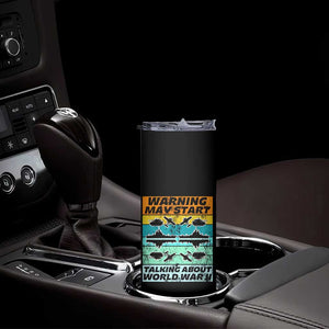 Retro World War 2 Memorabilia Skinny Tumbler May Start Talking About WWII WW2 Gear TS02 Print Your Wear