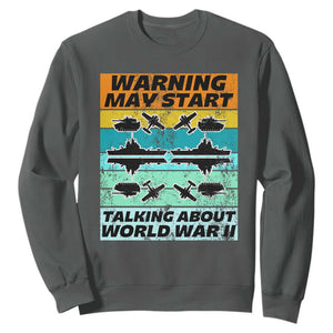 Retro World War 2 Memorabilia Sweatshirt May Start Talking About WWII WW2 Gear TS02 Dark Heather Print Your Wear