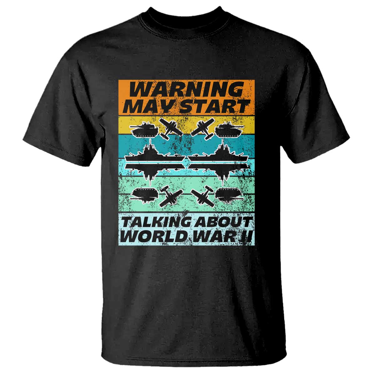 Retro World War 2 Memorabilia T Shirt May Start Talking About WWII WW2 Gear TS02 Black Print Your Wear