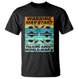 Retro World War 2 Memorabilia T Shirt May Start Talking About WWII WW2 Gear TS02 Black Print Your Wear