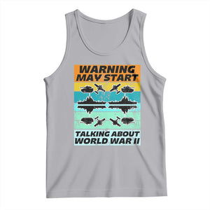 Retro World War 2 Memorabilia Tank Top May Start Talking About WWII WW2 Gear TS02 Athletic Heather Print Your Wear