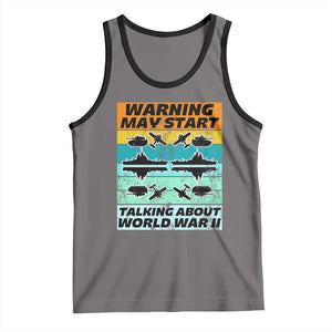 Retro World War 2 Memorabilia Tank Top May Start Talking About WWII WW2 Gear TS02 Deep Heather Black Print Your Wear