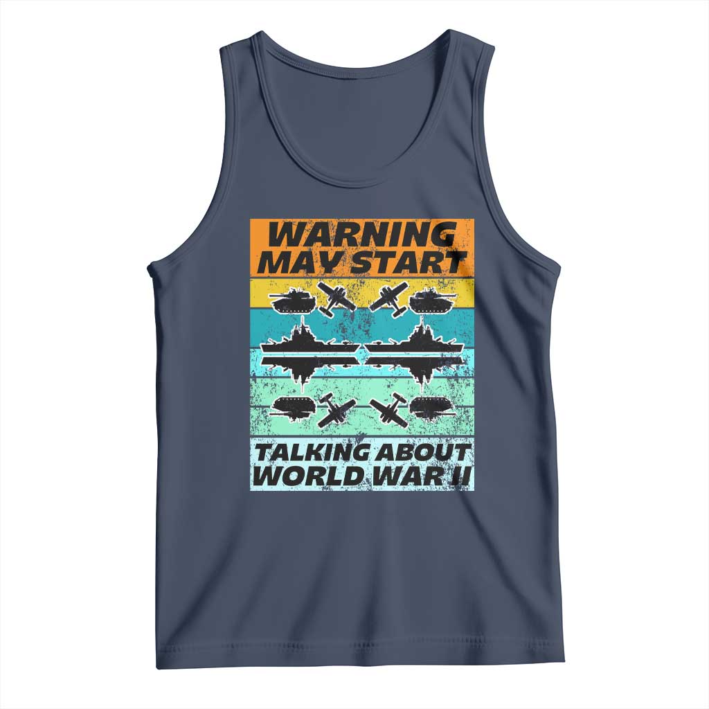 Retro World War 2 Memorabilia Tank Top May Start Talking About WWII WW2 Gear TS02 Navy Print Your Wear