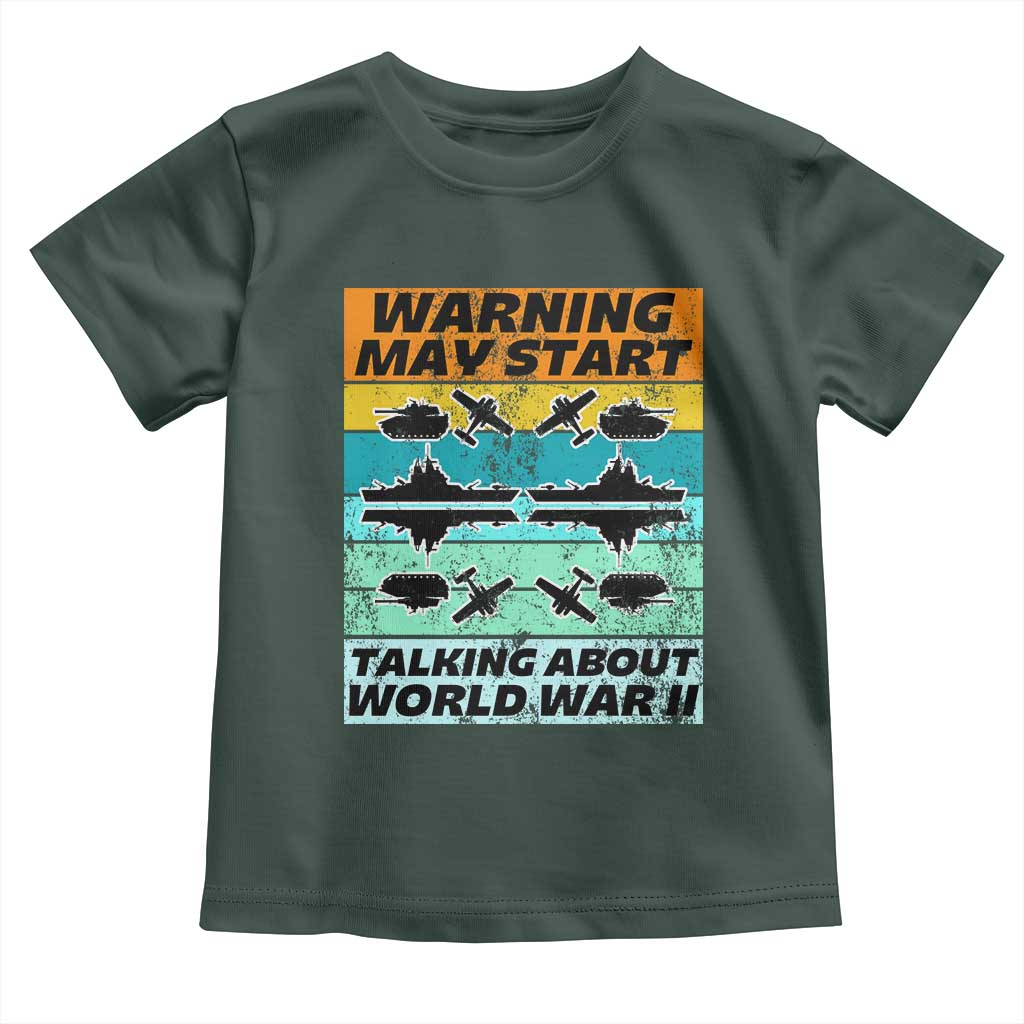 Retro World War 2 Memorabilia Toddler T Shirt May Start Talking About WWII WW2 Gear TS02 Dark Forest Green Print Your Wear