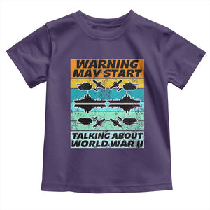 Retro World War 2 Memorabilia Toddler T Shirt May Start Talking About WWII WW2 Gear TS02 Purple Print Your Wear