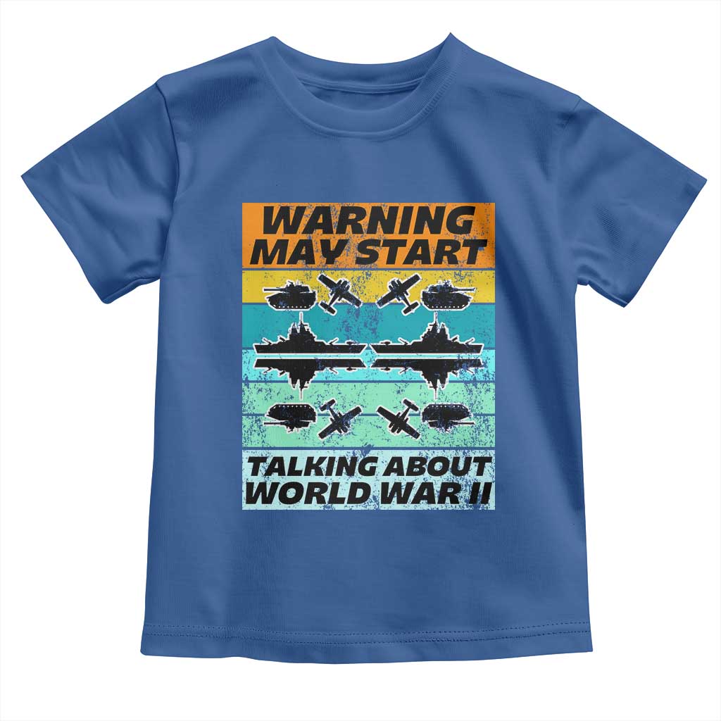 Retro World War 2 Memorabilia Toddler T Shirt May Start Talking About WWII WW2 Gear TS02 Royal Blue Print Your Wear