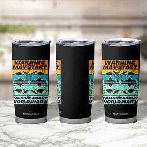 Retro World War 2 Memorabilia Tumbler Cup May Start Talking About WWII WW2 Gear TS02 Print Your Wear