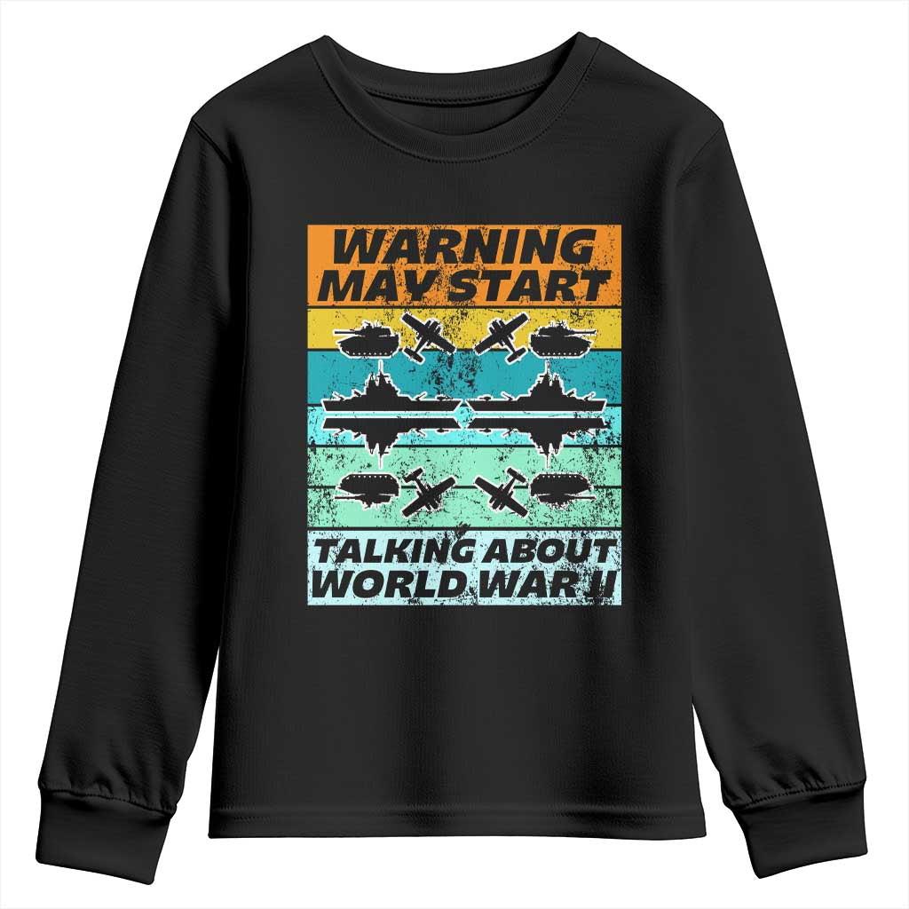 Retro World War 2 Memorabilia Youth Sweatshirt May Start Talking About WWII WW2 Gear TS02 Black Print Your Wear
